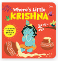 Where's Little Krishna | Lift-the-Flap Felt Book for Toddlers | Interactive Peekaboo Board Book | Early Learning Hindu Mythology Book for Ages 1–5 (Where's My) (Board book)
