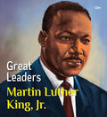 Great Leaders: Martin Luther King, Jr. - World great leader biography for children (Paperback)