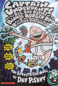 CAPTAIN UNDERPANTS #07: THE BIG BAD BATTLE OF THE BIONIC BOOGER BOY PART 2: The Revenge of the Ridiculous Robo-boogers: 7 (Hardcover)