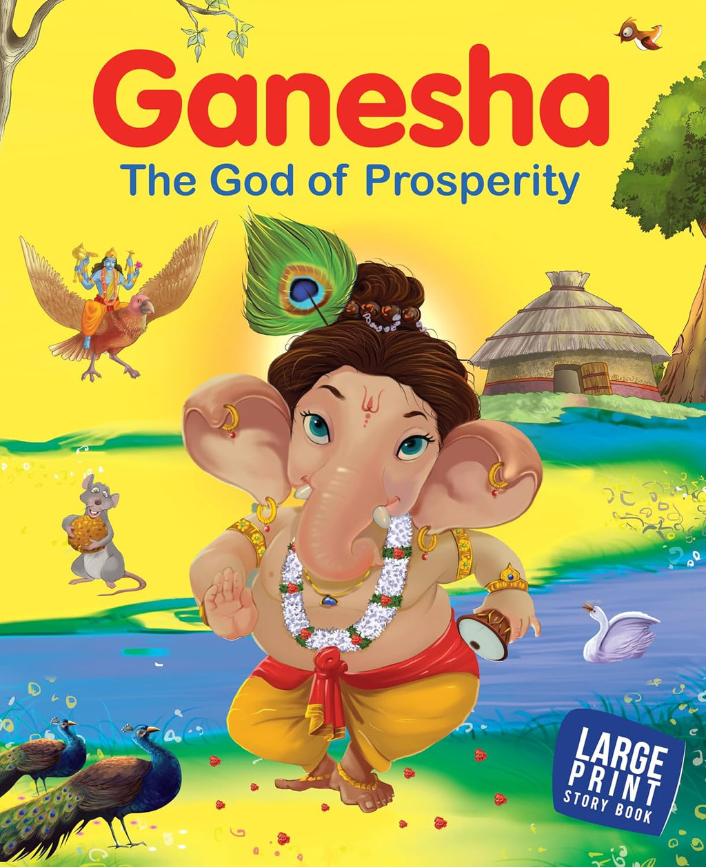 Ganesha: The God of Prosperity - Indian Mythology Illustrated Storybook for Children | Adventure Stories of Elephant Headed | Tales of Wisdom and Fun | Little Learners’ Hindu Mythology | Cultural & Mo (Paperback)
