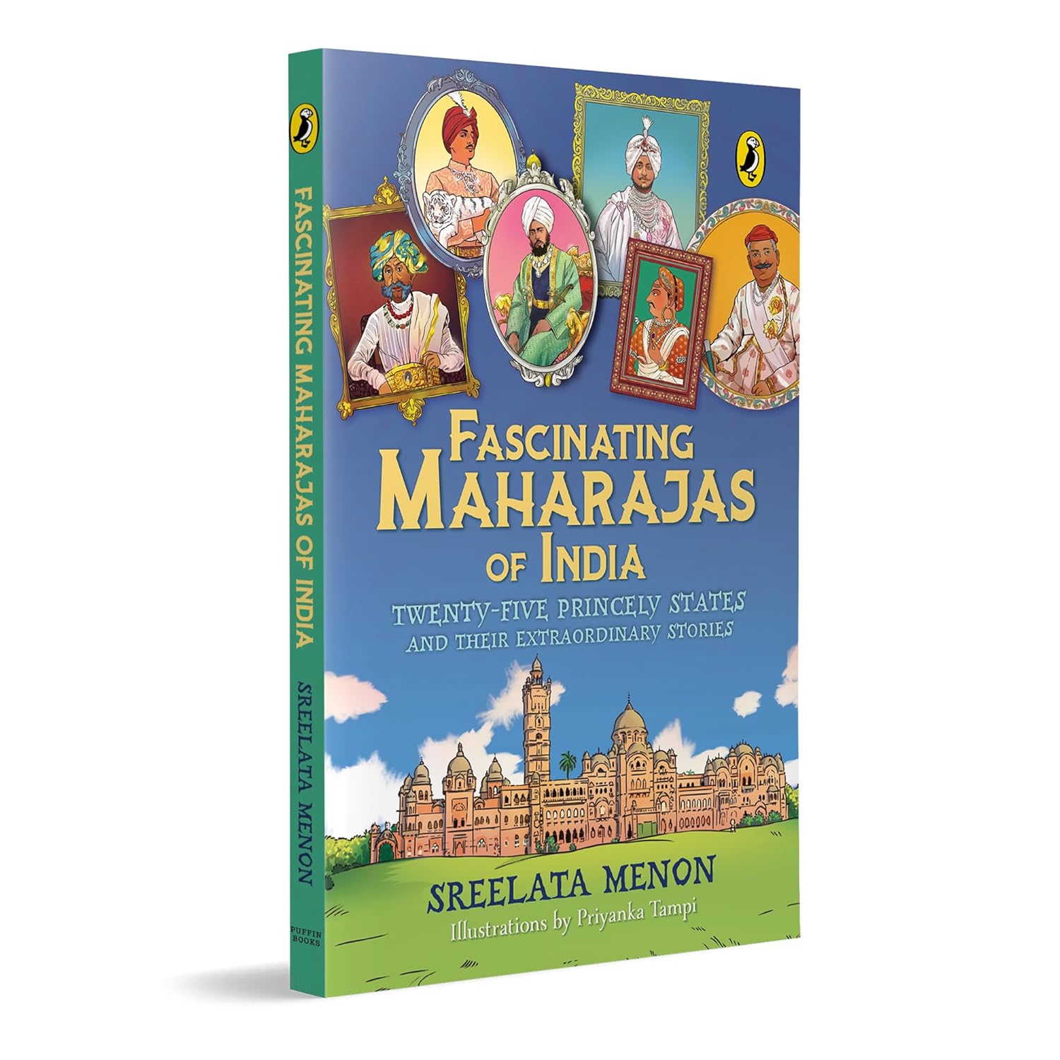 Fascinating Maharajas of India: Twenty-Five Princely States and Their Extraordinary Stories | History of British India | Covers Major Kingdoms Like ... | Colorful Illustrations | Ages 10 + (Paperback)