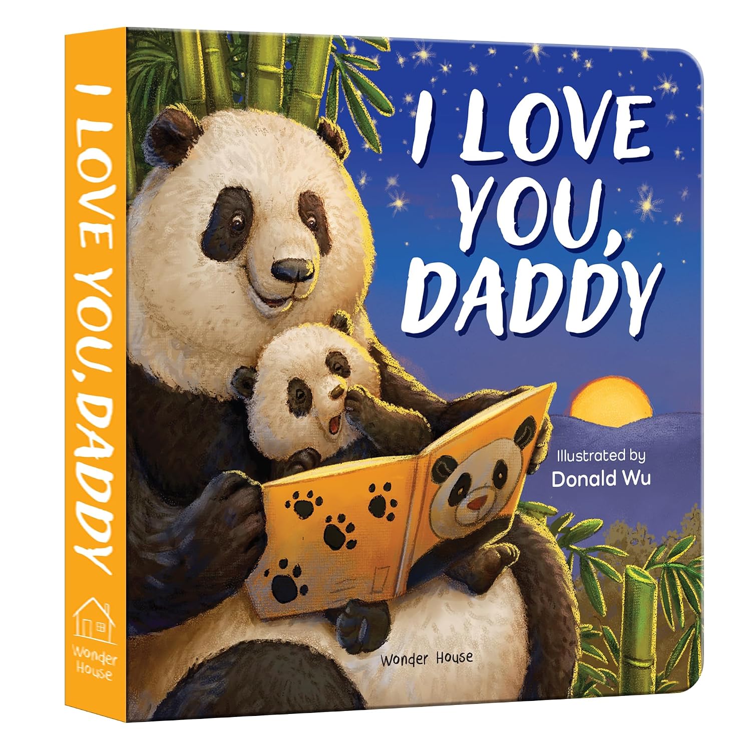 I Love You, Daddy Panda – A Sweet and Uplifting Illustrated Board Book for Kids: A Heartfelt Story of Love, Care & Adventures Between Father and Baby ... for Storytime & Bonding | Ages 2–6 Years (Board book)