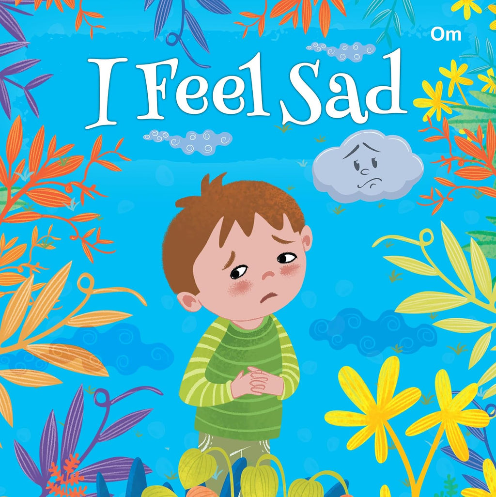 Board Book: I Feel Sad - I Feel illustrated books for kids - Board Book for Children Age 3-5 Years - Early learning board books (Board book)