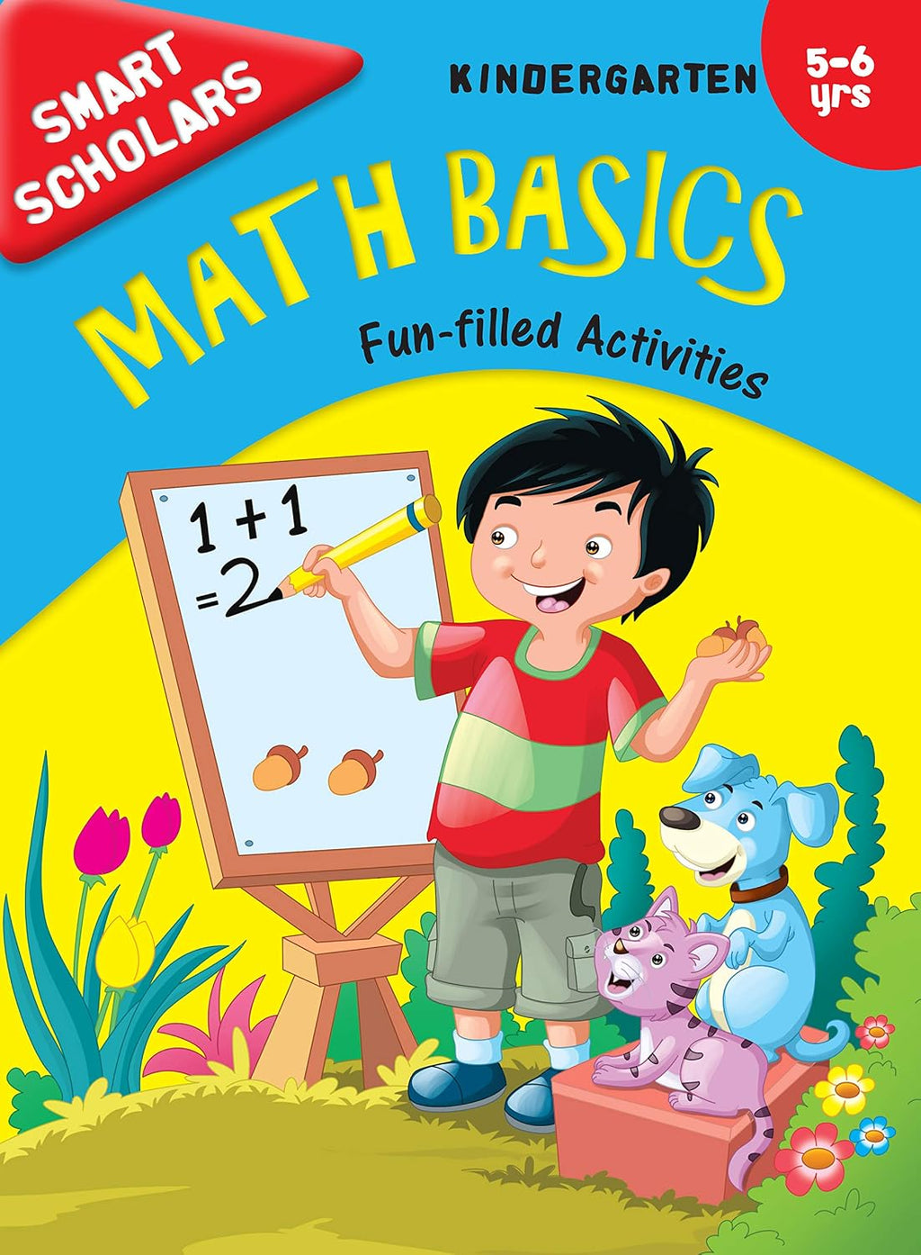Math Basics: Fun-Filled Activities Book for Kindergarten Kids | Smart Scholars | Interactive and Learning | Engaging | Made Fun ; 5+ Ages (Paperback)