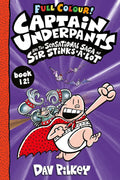 Captain Underpants and the Sensational Saga of Sir Stinks-a-Lot Colour: 12 (Paperback)
