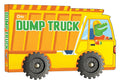 Cutout Board Book : Dump Truck - Small Wheel for Children's Activity | Picture | Cute Rhymes | Wonderful Gift for Kids; 1+ Ages (Board book)