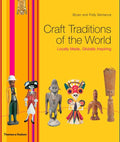 Craft Traditions of the World: Locally Made Globally Inspiring