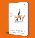 The Governance Gap: Unlocking India’s Superpower Potential by Shashi Budhiraja
