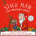 Stick Man: The Present Hunt: A Lift The Flap Adventure
