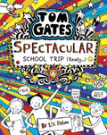 TOM GATES #17: SPECTACULAR SCHOOL TRIP (REALLY.)