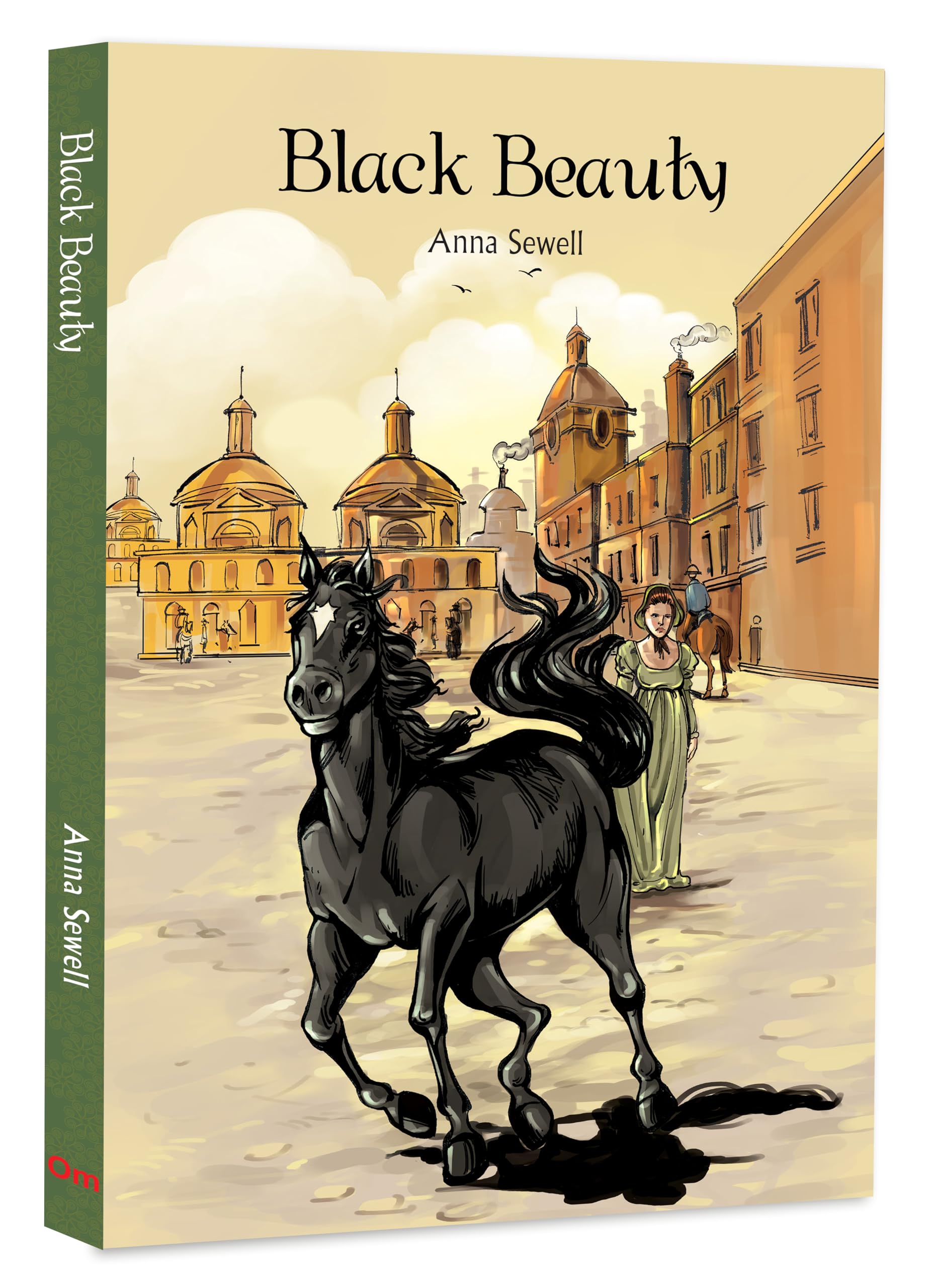 Black Beauty by Anna Sewell – A Beloved Classic the Strength of a Noble Horse | Tale of Friendship | Kindness | Classic Literature | Illustrated Abridged Classics