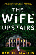 The Wife Upstairs: An addictive new 2021 psychological crime thriller with a twist - a New York Times bestseller!