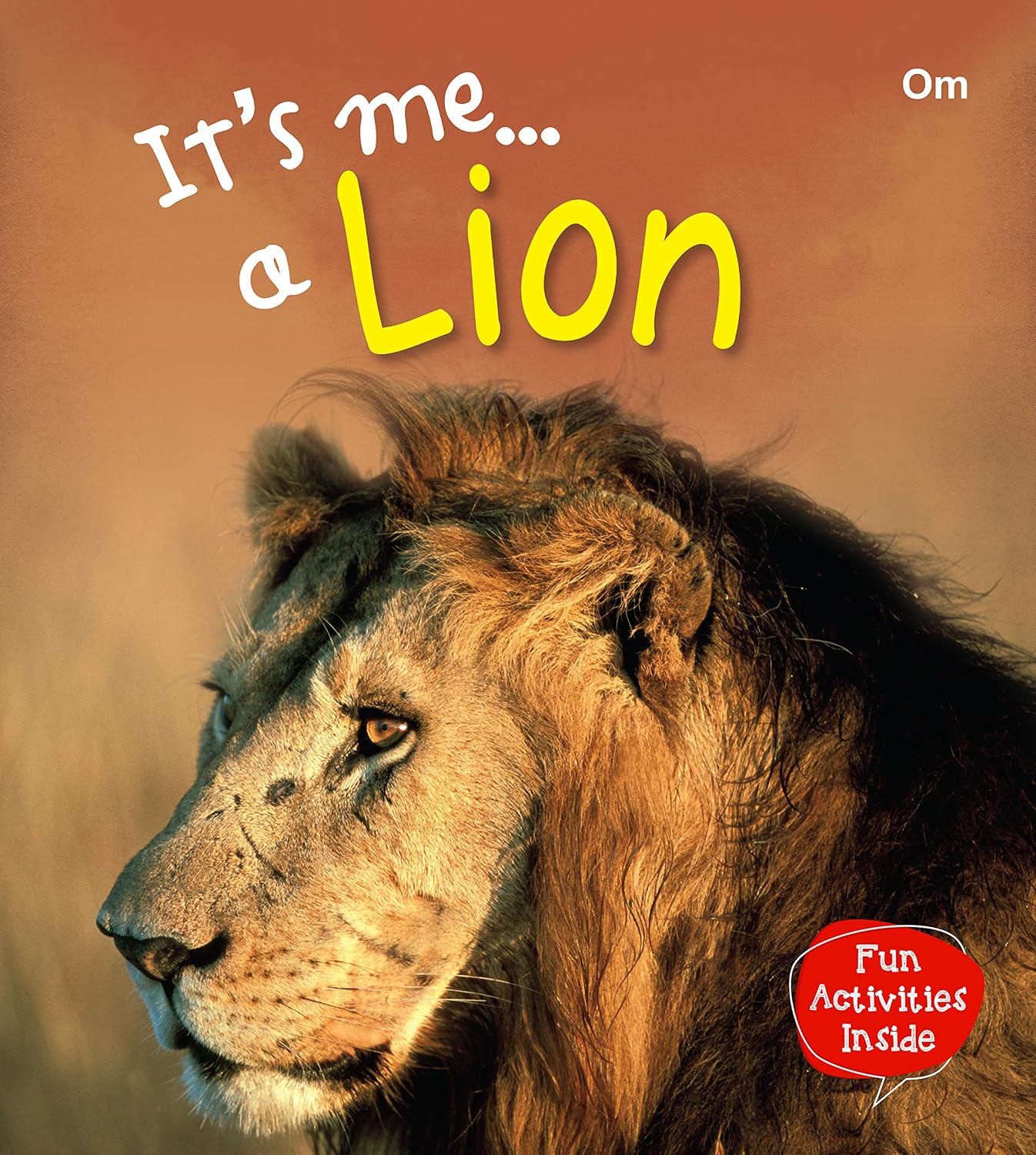 Lion : Its Me Lion ( Animal Encyclopedia) (Paperback)