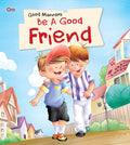 Good Manners: Be a Good Friends (Paperback)