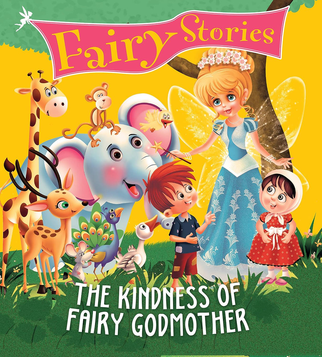 Fairy Stories: The Kindness of Fairy Godmother (Paperback)