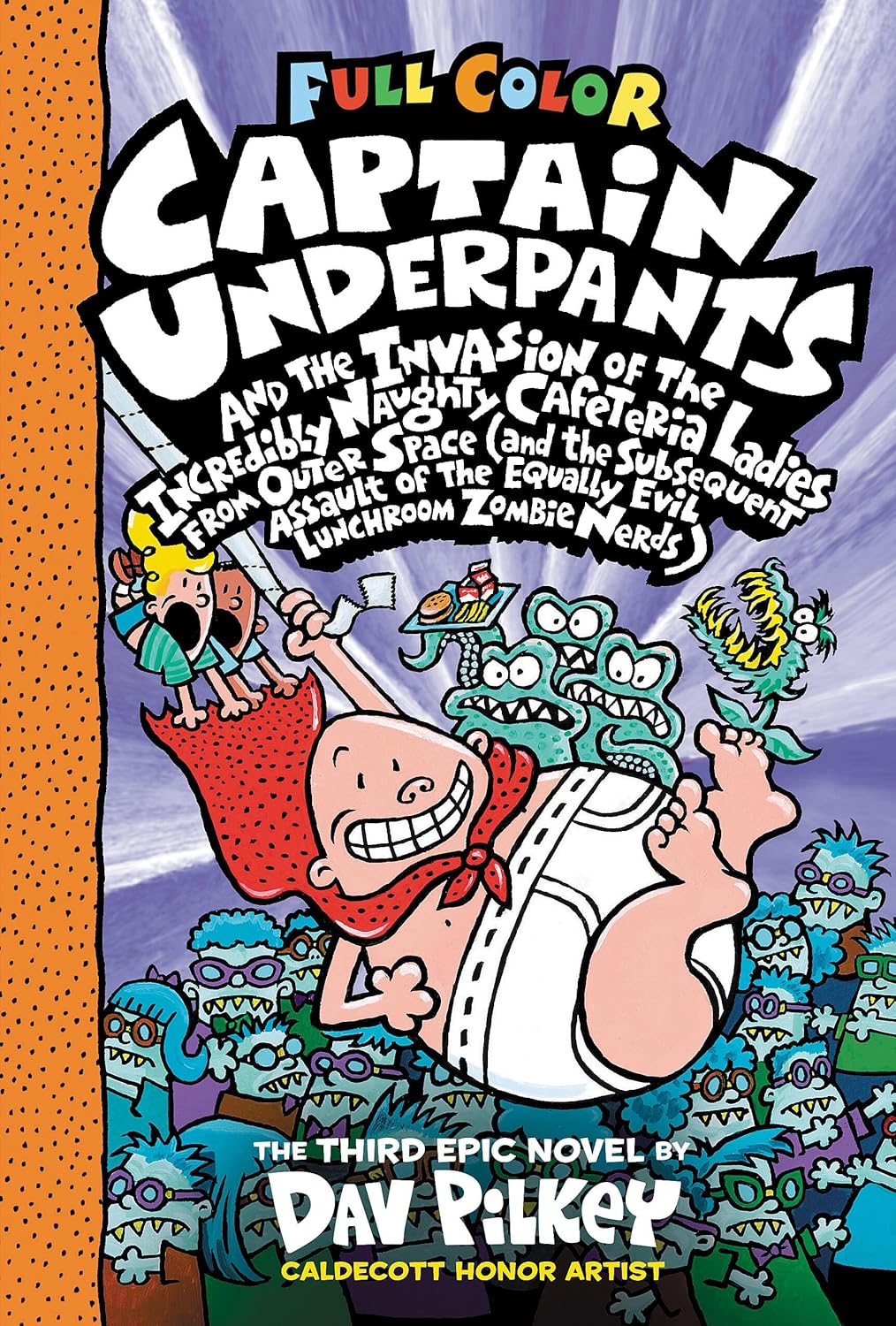 Captain Underpants and the Invasion of the Incredibly Naughty Cafeteria Ladies from Outer Space: Color Edition (Captain Underpants #3) (Color Edition) (Hardcover)