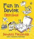 Fun In Devlok Omnibus: Collection of 6 illustrated stories for children by India's most-loved mythology writer (Paperback)