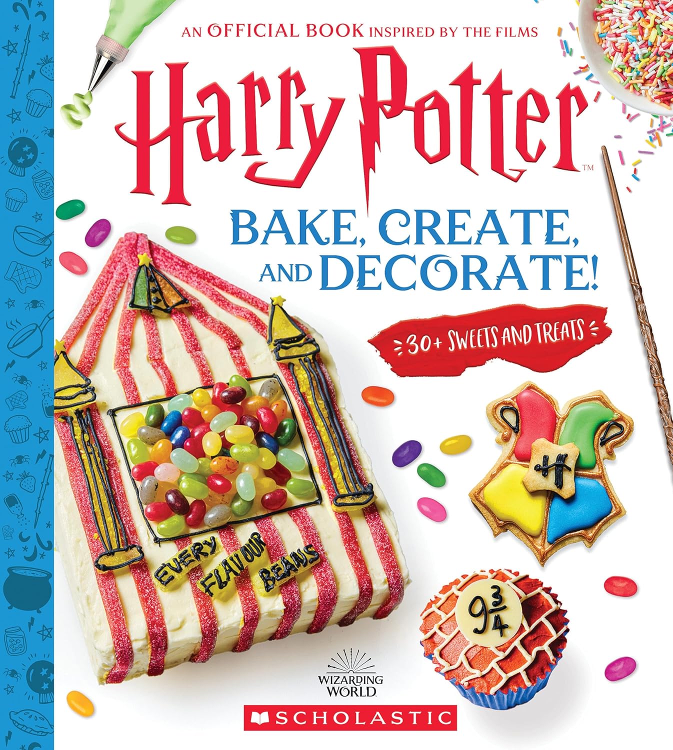 Bake, Create, and Decorate!: An Official Book Inspired by the Films (Harry Potter) (Hardcover)