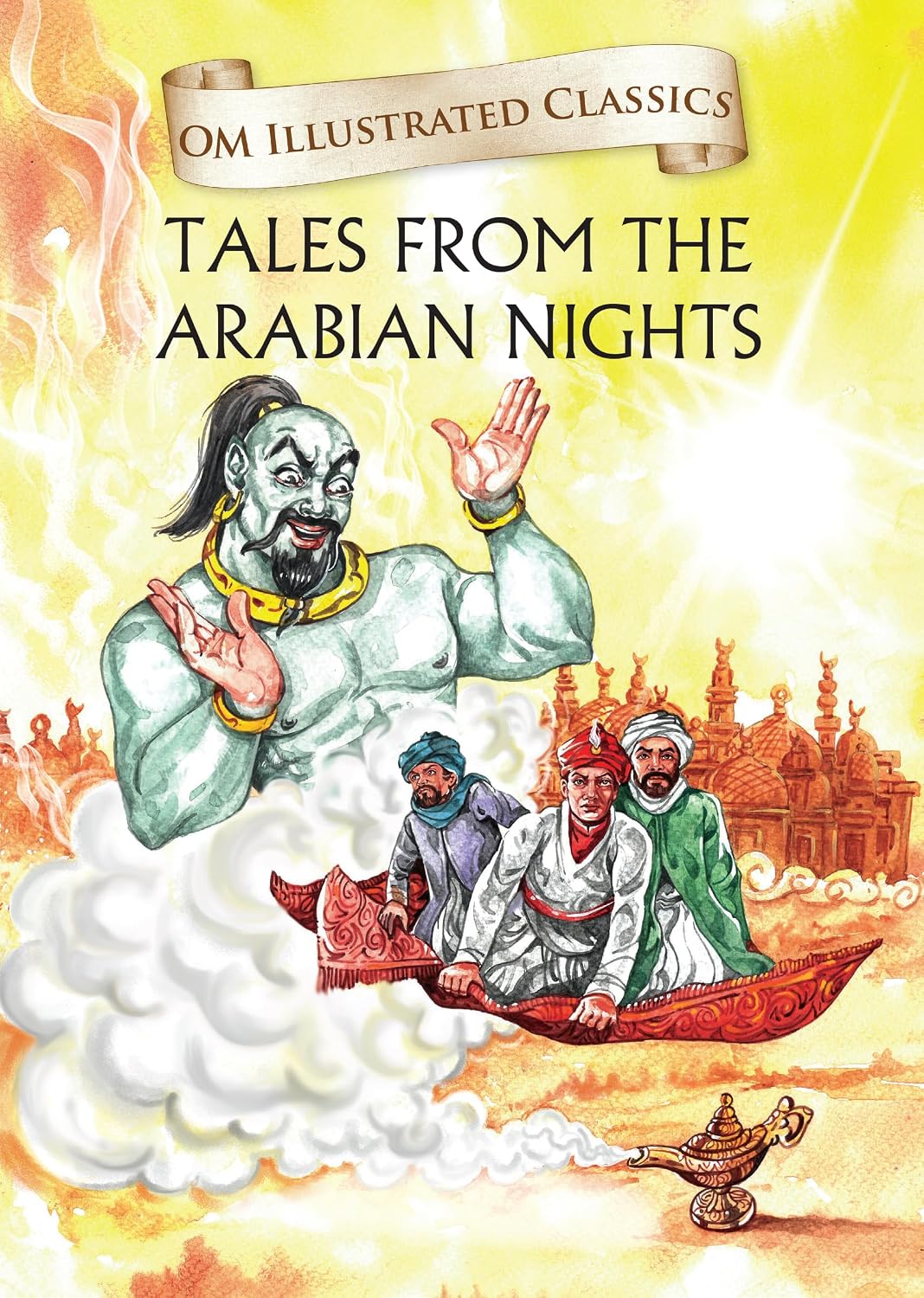 Children Classics - Tales From the Arabian Nights - Illustrated Abridged Classics with Practice Questions (Om Illustrated Classics for Kids) (Hardcover)