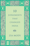 10 Judgements That Changed India (Hardcover)
