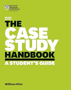 The Case Study Handbook by Ellet, William