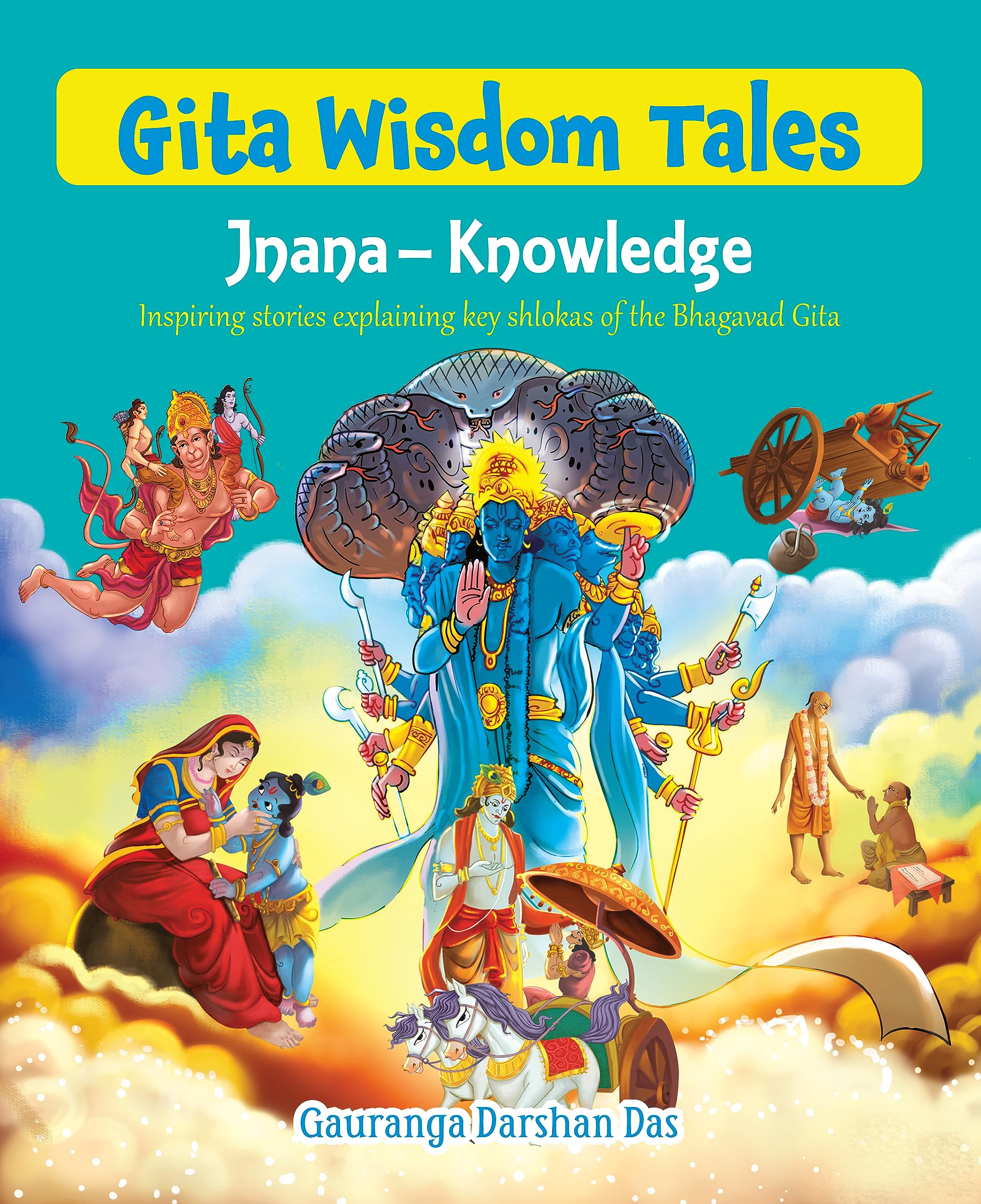Gita Wisdom Tales for Children: Jnana & Knowledge Inspiring Stories from the Bhagavad Gita for Kids | Teachings of Wisdom & Self Discovery | Spiritual ... - Large Print (Gita Wisdom Tales Series)