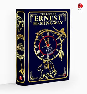 The BEST OF ERNEST HEMINGWAY by Ernest Hemingway