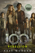 Rebellion: 4 (The 100, 4)