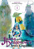 Juana and the Dragonewt's Seven Kingdoms Vol. 1 (Juana and the Dragonewt's Seven Kingdoms, 1)