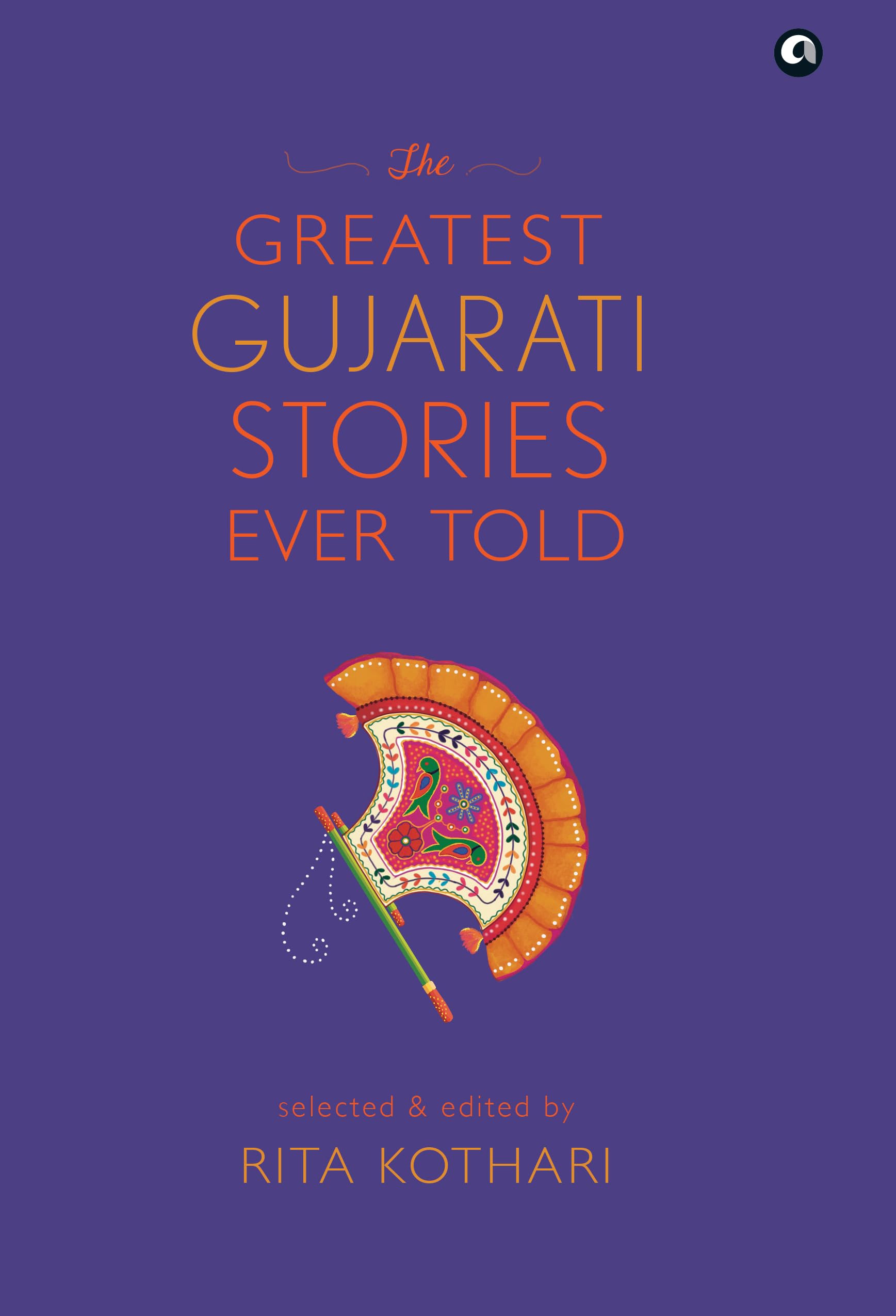 The Greatest Gujarati Stories Ever Told Demy (HB) Aleph