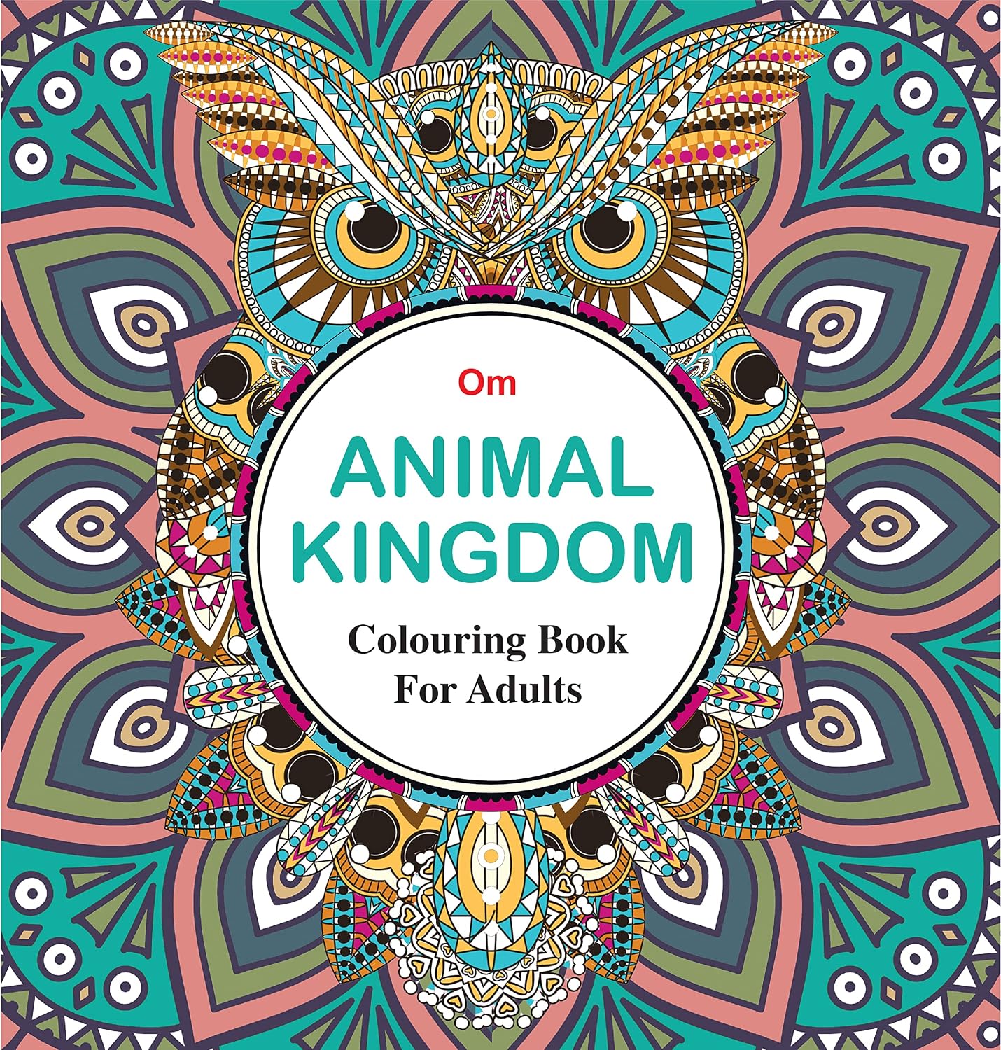 Mandala Colouring Book for Adults- Animal Kingdom (Hardcover)