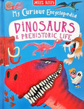 My Curious Encyclopedia Dinosaurs & Prehistoric Life