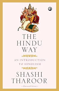 The Hindu Way: An Introduction to Hinduism by Tharoor Shashi