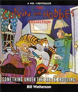 Something Under the Bed Is Drooling by Watterson, Bill