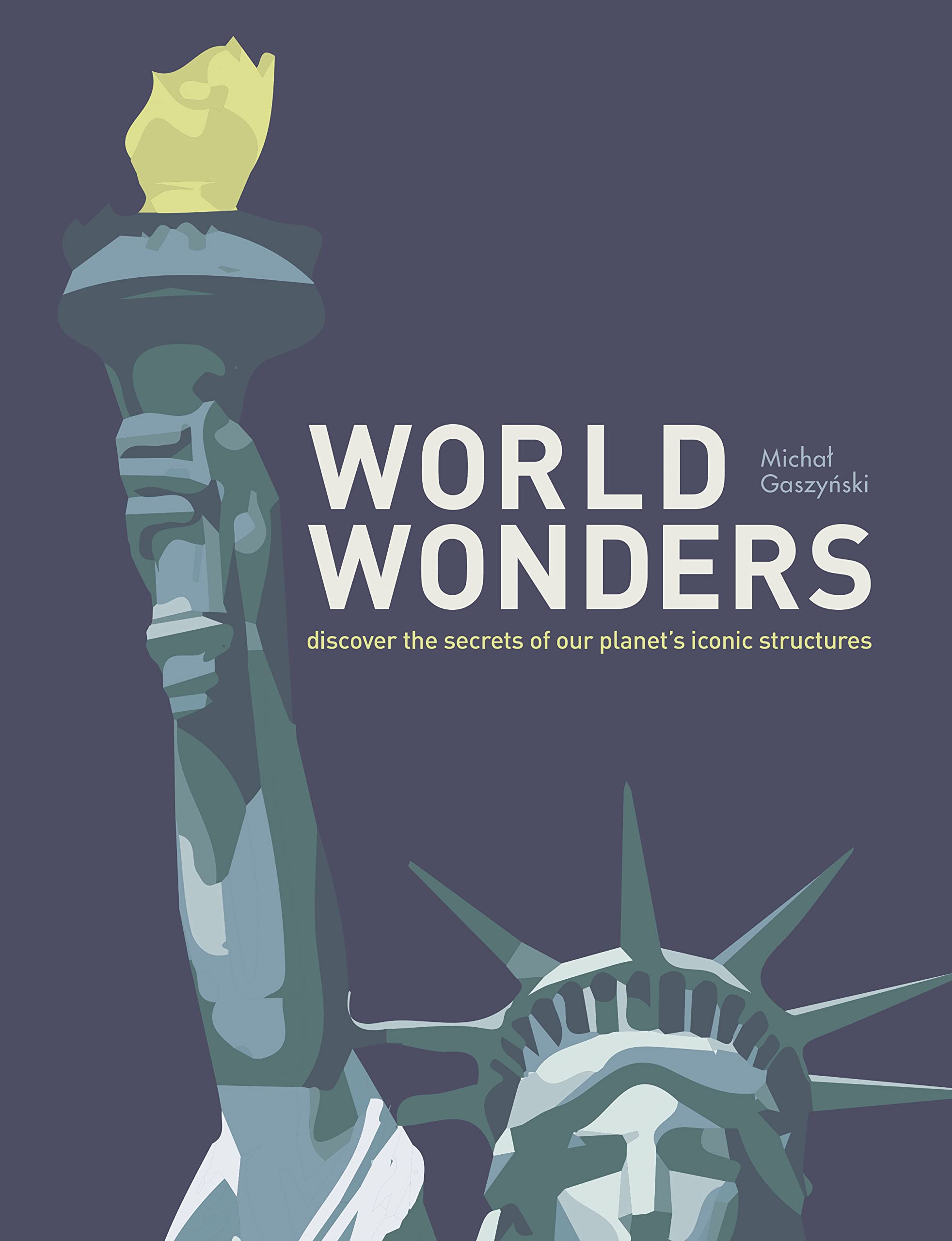 World Wonders: Discover the secrets of our planet’s iconic structures
