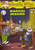 GERONIMO STILTON #64 THE MAGICAL MISSION