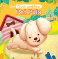 Board Book- Touch and Feel: Pet Pals: Touch and feel series