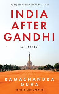 India After Gandhi by Ramachandra Guha