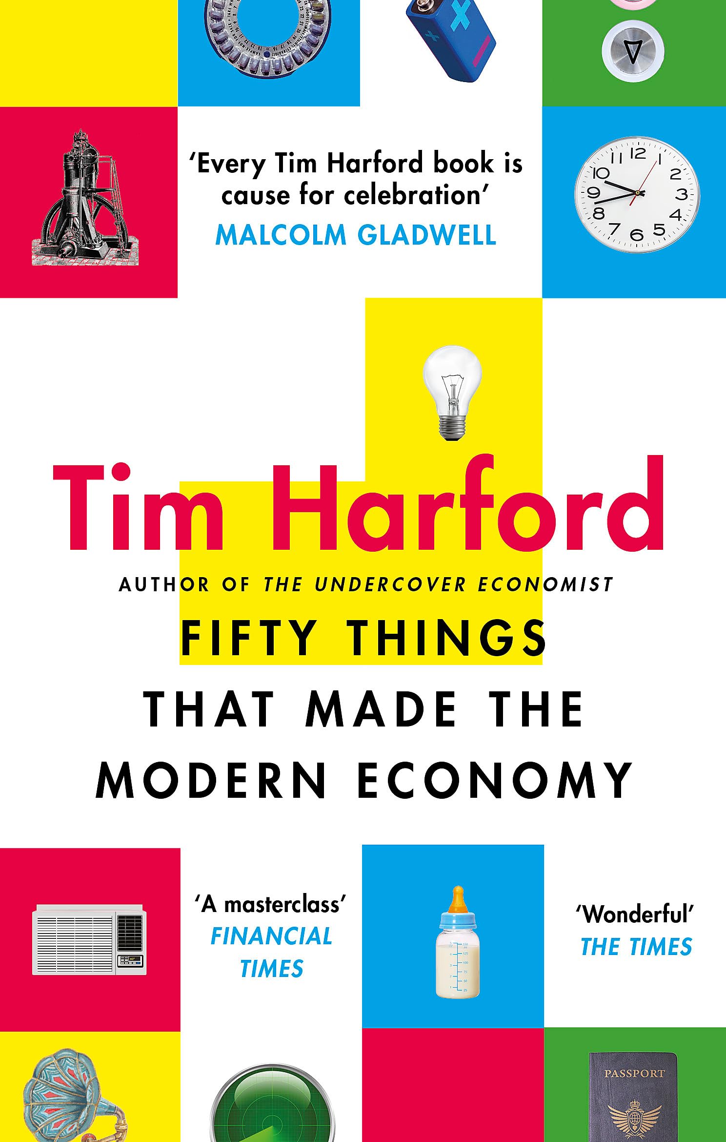 FIFTY THINGS THAT MADE THE MODERN ECONOMY