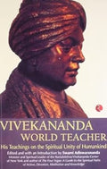 Vivekananda: World Teacher: His Teachings on the Spiritual Unity of Humankind by Swami Adiswarananda