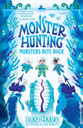Monster Hunting (2) — Monsters Bite Back: The funny new children’s fantasy monster and fairy tale series - the perfect read for kids in 2023!: Book 2