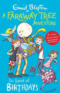 A FARAWAY TREE ADVENTURE: THE LAND OF BIRTHDAYS
