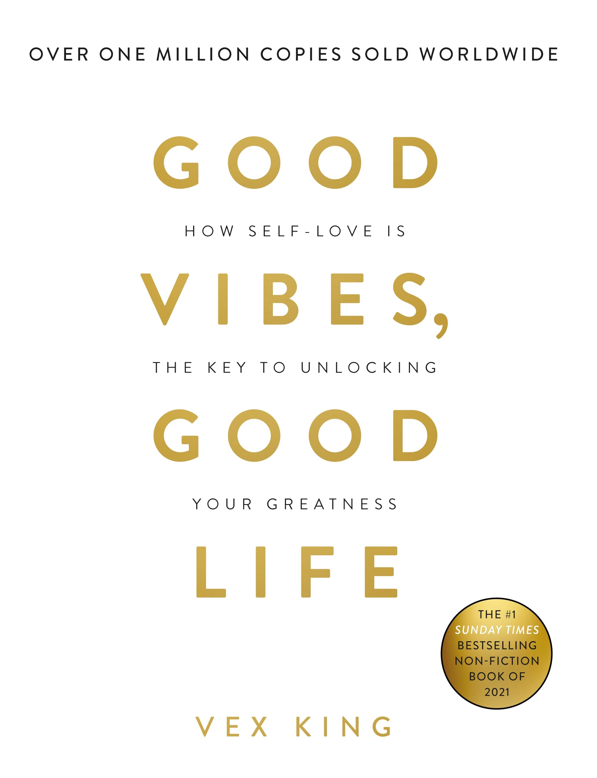 Good Vibes, Good Life: How Self-love Is