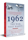 1962: The War That Wasnt by Shiv Kunal Verma