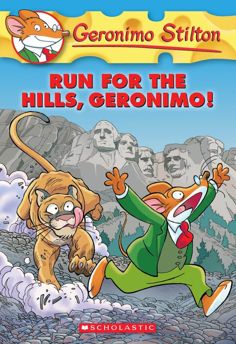 GERONIMO STILTON #47 RUN FOR THE HILLS GERONIMO