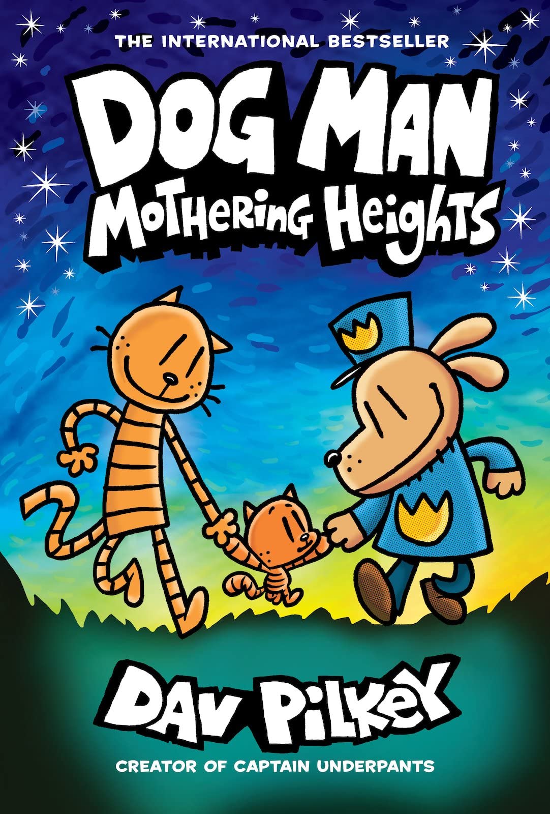 Mothering Heights (Dog Man 10): the laugh-out-loud, blockbusting full-colour graphic novel from international bestselling author Dav Pilkey