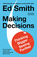 Making Decisions: Thinking Bigger: Thinking Bigger, Seeing Further