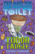 Tudor Tangle (Ted and His Time Travelling Toilet)