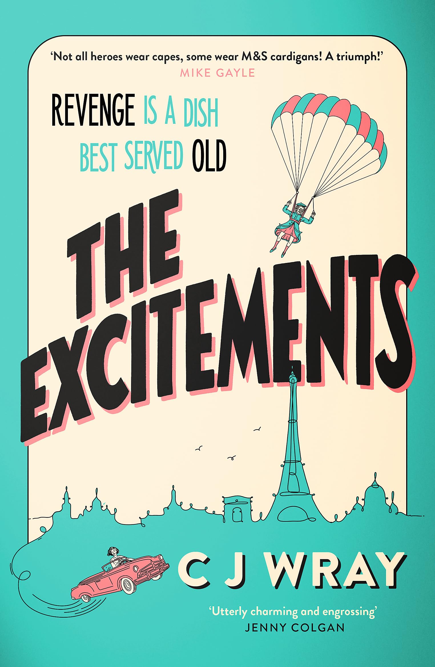 The Excitements: Two sprightly ninety-year-olds seek revenge in this feelgood mystery for fans of Richard Osman