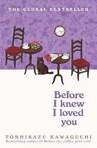 Before I Knew I Loved You (Special Edition) by Toshikazu Kawaguchi